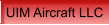 UIM Aircraft LLC